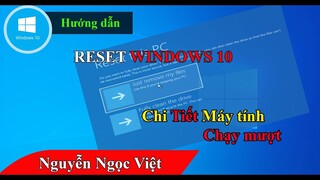 Cách RESET win 10 trên máy tính PC Laptop, Recover windows 10 khôi phục cài đặt gốc chạy mượt hơn