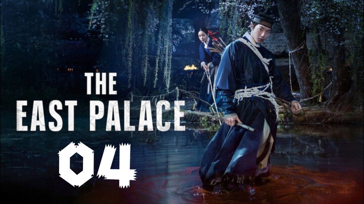 The East Palace | Episode 4 ~ Eng sub