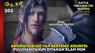 BTTH SEASON 6 - PULUHAN TAHUN DITAHAN KLAN HUN AKHIRNYA XIAO YAN BERTEMU AYAHNYA (NOVEL 1603-06)