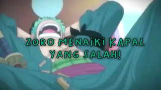 Zoro Menaiki Kapal Yang Salah