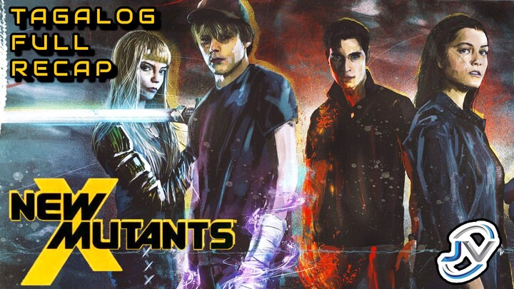 THE NEW MUTANTS | TAGALOG FULL RECAP | Juan's Viewpoint Movie Recaps