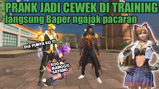 PRANK JADI CEWEK DI TRAINING AJAK WIK WIK-BAPER BANGET DIA😭 |FREE FIRE INDONESIA