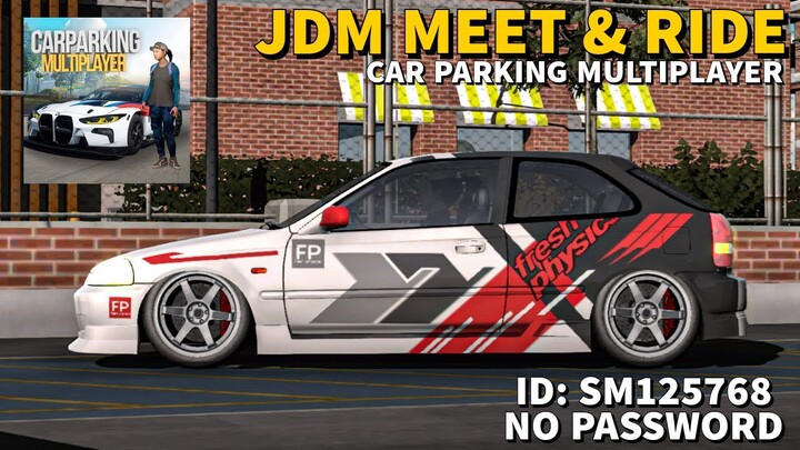 JDM MEET & RIDE | CAR PARKING MULTIPLAYER LIVE | ID: SM125768 NO PASSWORD