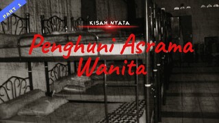 Penghuni Asrama Wanita \ Part 1 \ Cerita Horor