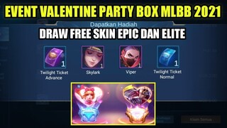NEW EVENT VALENTINE PARTY BOX 2021 FREE DRAW SKIN EPIC DAN ELITE!!! REVIEW LING NEW SKIN - MLBB