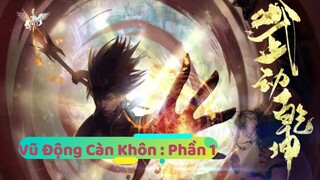 Tóm Tắt Phim "Vũ Động Càn Khôn" Phần 1 Tập 1- 4 | Review Phim Hay | Hoạt Hình Trung Quốc