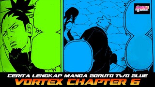 CERITA LENGKAP MANGA BORUTO TWO BLUE VORTEX CH 6 PART 1