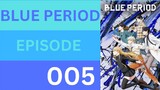 BLUE PERIOD EPISODE 05