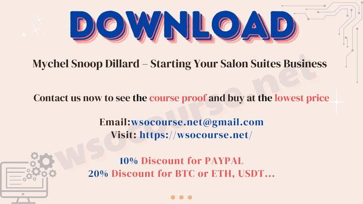 [WSOCOURSE.NET] Mychel Snoop Dillard – Starting Your Salon Suites Business