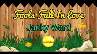 Fools Fall In Love - Jacky Ward