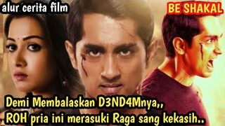 B4L4S D3ND4M dengan cara Memasuki Raga Sang Kekasih | alur cerita film India BE SH4K4L