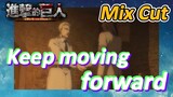 [Attack on Titan]  Mix cut | Keep moving forward