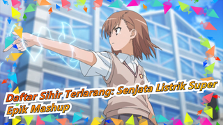 [Daftar Sihir Terlarang: Senjata Listrik Super] Super Epik Mashup!