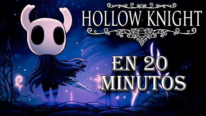 Hollow Knight en 20 MINUTOS!