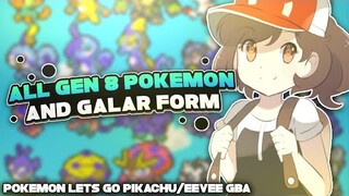 All Gen 8 Pokemon and Galar Form in Pokemon Let's Go Pikachu/Eevee GBA V3.0