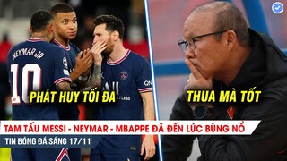 TIN BÓNG ĐÁ 17/11| Bộ 3 Messi, Neymar, Mbappe sắp bùng nổ; Thầy Park chia sẻ thật lòng sau trận thua