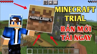 MINECRAFT TRIAL ĐÃ CÓ BẢN SINH TỒN *MỚI 1.17 HÃY TẢI NGAY VÀ CHƠI THỬ*