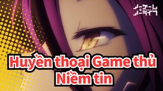 Huyền thoại Game thủ|【Phim điện ảnh /Zero】Niềm tin