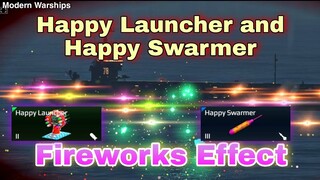 Modern Warships: Happy LAUNCHER and Happy SWARMER Fireworks Effect latest armaments.