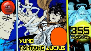 Yuno VS Lucius segera dimulai | R Black CLover 355 | William serang Lucius