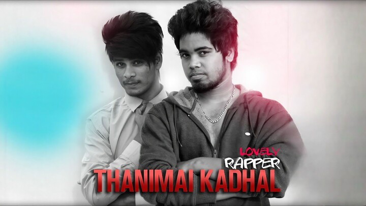 Kannukulla Nikkira En Kadhaliye - Tamil Album Video Song HD - Thanimai Kadhal - Lovely Rapper