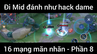 Đi Mid đánh như hack dame #8