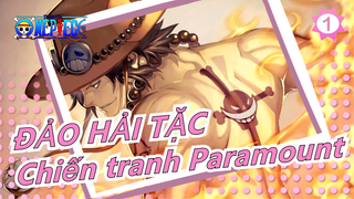 [ĐẢO HẢI TẶC/Chiến tranh Paramount/Hoành tráng/Mashup] Luffy, Chúng ta phải sống mà không hối tiếc_1