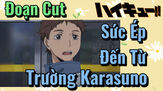 [Vua Bóng Chuyền Haikyuu] Đoạn Cut | Sức Ép Đến Từ Trường Karasuno