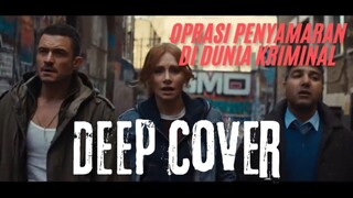 Film Deep Cover. Oprasi Penyamaran Di Dunia Kriminal.