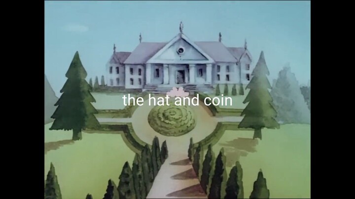 the coin and the hat