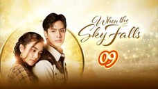 🇹🇭 WHEN THE SKY FALLS | EP 9 | TAGALOG