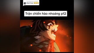 Trả lời  Trận chiến hào nhoáng part 12kimetsunoyaiba demonslayer thanhguomdietquy fypシ xuhuong