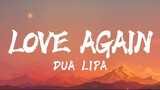 Dua Lipa ~ Love Again (Lyrics)