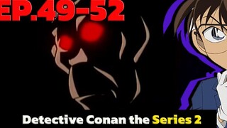 โคนัน ยอดนักสืบจิ๋ว EP49-52 Detective Conan the Series 2