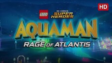 LEGO DC Super Heroes – Aquaman: Rage Of Atlantis (2018) SUB INDO FULL HD