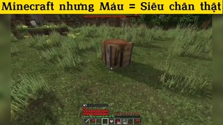 Minecraft nhưng Máu = Siêu chân thật p7