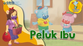 Dongeng Bahasa Indonesia – Peluk Ibu – Kartun Anak