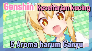 [Genshin Impact, Keseharian kucing] 5 Aroma harum Ganyu