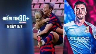 Điểm tin 90+ ngày 5/8 | Tuyển nữ Mỹ giành Huy chương Đồng Olympic 2020; 99% Man City kích nổ bom tấn