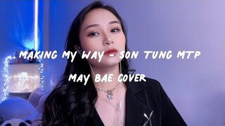 Making My Way - Sơn Tùng MTP | Mây Bae cover ⛅️