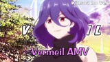 Vermeil  『AMV』 Kinsou no Vermeil