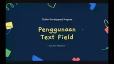 FLUTTER 18 Penggunaan TextField (Tutorial Flutter Bahasa Indonesia)