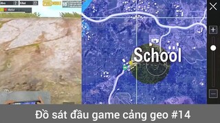 Đồ sát đầu game cảng geo p14