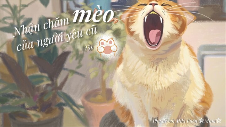 [Vietsub] Moto Kare no Neko wo, Azukarimashite tập 2 (END)