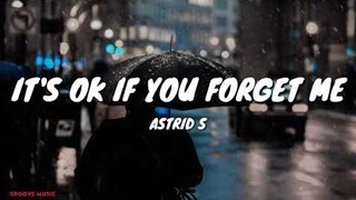 Astrid S - It's Ok If You Forget Me (Lyrics)