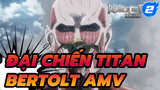 [Đại Chiến Titan AMV] Colossus Titan Bertolt: Tôi chuẩn bị chấp nhận bất kỳ kết quả nào_2