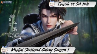 [ EPISODE 04 ] Martial Shattered Galaxy Season 1 - 1080p Super Duper HD Sub Indo
