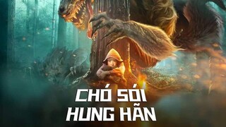 CHÓ SÓI HUNG HÃN - The Wolves (Thuyết Minh 2022)