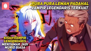 PURA PURA LEMAH PADAHAL VAMPIR TERKUAT YANG MENYEMBUNYIKAN KEKUATAN ASLINYA ‼️