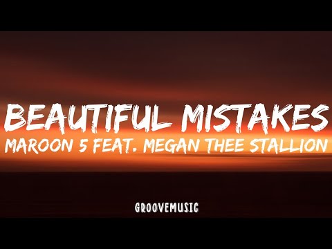 Maroon 5 - Beautiful Mistakes (Lyrics) ft. Megan Thee Stallion 